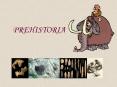 PREHISTORIA PowerPoint PPT Presentation