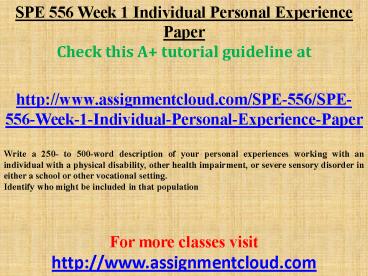 SPE 556 Week 1 Individual Personal Experience Paper