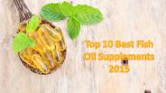 Top 10 Best Fish Oil Supplements 2015