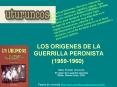 LOS ORIGENES DE LA GUERRILLA PERONISTA (1959-1960) PowerPoint PPT Presentation