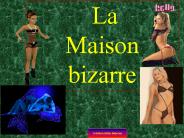 la maison bizarre