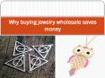 Why buying jewelry wholesale saves money