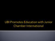 UBI Promotes Education with Junior Chamber International