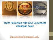 Touch Perfection with your Customized Challenge Coins