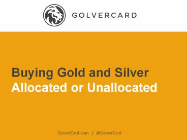 Buying Gold and Silver