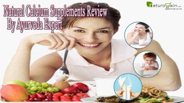 Natural Calcium Supplements Review By Ayurveda Expert