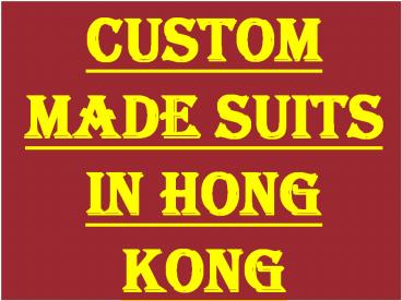Custom Made Suits in Hong Kong