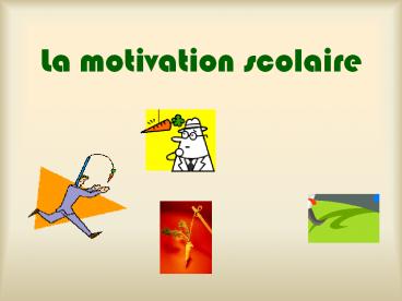 La motivation scolaire