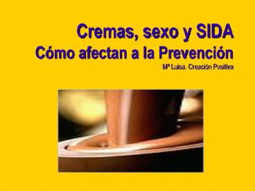 Cremas, sexo y SIDA C