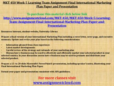PPT – MKT 450 Week 5 Learning Team Assignment Final International ...