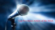 Top Five Artists of the Week