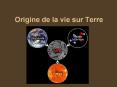 Origine de la vie sur Terre PowerPoint PPT Presentation