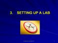 3.  SETTING UP A LAB PowerPoint PPT Presentation