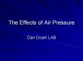 The Effects of Air Pressure PowerPoint PPT Presentation