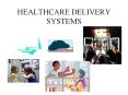 HEALTHCARE DELIVERY SYSTEMS PowerPoint PPT Presentation