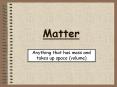Matter PowerPoint PPT Presentation