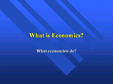 What is Economics?