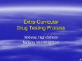 Extra-Curricular Drug Testing Process PowerPoint PPT Presentation