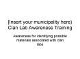 [Insert your municipality here) Clan Lab Awareness Training PowerPoint PPT Presentation