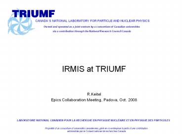 IRMIS at TRIUMF