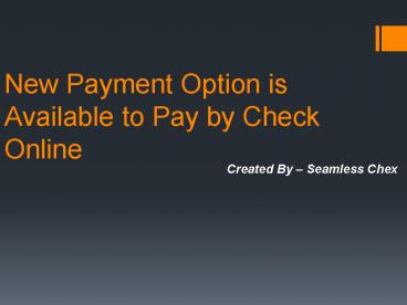 New Payment Option is Available to Pay by Check Online