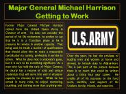 Major General Michael Harrison Getting to Work