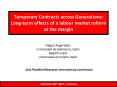 Temporary Contracts across Generations: Long-term effects of a labour market reform at the margin PowerPoint PPT Presentation