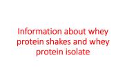 Information about whey protein shakes and whey protein