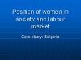 Position of women in society and labour market PowerPoint PPT Presentation