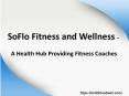 Personal Fitness Trainer at SoFlo Fitness and Wellness PowerPoint PPT Presentation
