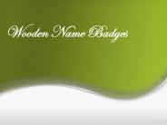 Wooden name bages