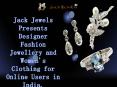 Jack Jewels Presents Designer Fashion Jewellery and Women's Clothing for Online Users in India.