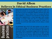 David Albon Believes in Ethical Business Practices