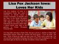 Lisa Fox Jackson Iowa: Loves Her Kids PowerPoint PPT Presentation