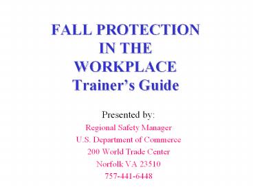 FALL PROTECTION IN THE WORKPLACE Trainer