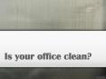 Is your office clean PowerPoint PPT Presentation