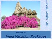 Presentation about India Vacation Packages