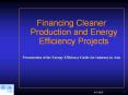 Financing Cleaner Production and Energy Efficiency Projects PowerPoint PPT Presentation
