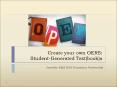 Create your own OERS: Student-Generated Text(book)s PowerPoint PPT Presentation
