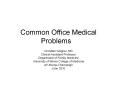 Common Office Medical Problems PowerPoint PPT Presentation