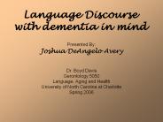 Language Discourse with dementia in mind