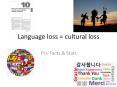 Language loss = cultural loss PowerPoint PPT Presentation