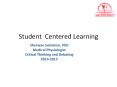 Student Centered Learning PowerPoint PPT Presentation