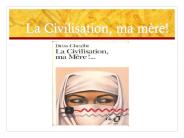 La Civilisation, ma m