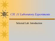 CH. 11 Laboratory Experiments