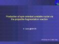 Production of spin-oriented unstable nuclei via the projectile-fragmentation reaction PowerPoint PPT Presentation