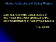Atomic, Molecular and Optical Physics