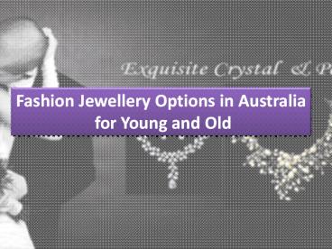 Fashion Jewellery Options in Australia for Young and Old