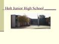 Holt Junior High School PowerPoint PPT Presentation