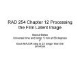 RAD 254 Chapter 12 Processing the Film Latent Image PowerPoint PPT Presentation